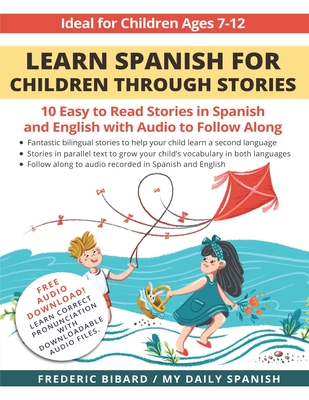Learn Spanish for Children through Stories: 10 easy to read stories in Spanish and English with audio to follow along - My Daily Spanish