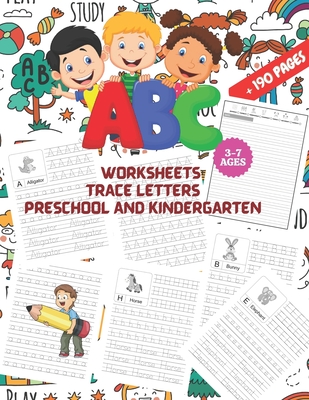 ABC Worksheets: TRACE LETTERS PRESCHOOL AND KINDERGARTEN 3-7 AGES: First Step to Learn and Write, Workbook Practice for Kids, Pen Cont - Faiz Azs