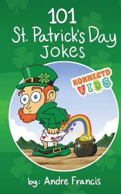 101 St Patrick's Day Jokes - Andre Francis