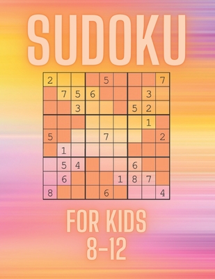 Sudoku for Kids 8-12: Over 100 Large Print Sudoku Puzzles for Smart Kids 9x9, Easy to Medium Level, Challenging Travel Games for the whole F - Francesco Errico