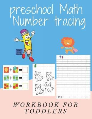 preschool Math Number tracing FOR CHILDREN AGES 2-5 YEARS Workbook FOR TODDLERS: Beginner Math Preschool Learning Book with Number Tracing and Matchin - The Planet Of Little Hearts Books