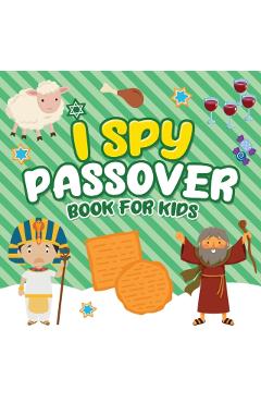 I Spy Passover Book for Kids: A Fun Guessing Game Book for Little Kids Ages 2-5 and all ages - A Great Pesach Passover gift for Kids and Toddlers - Jewish Learning Press