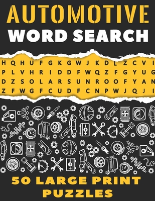 Automotive Word Search 50 Large Print Puzzles: The Best Gift For Mechanic, Engineer and Car Detailer - Belfen Wordsearch