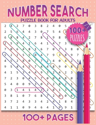 Number Search Puzzles For Adults: Number Find Puzzle Book For Adults Large Print - Ben Benjamin