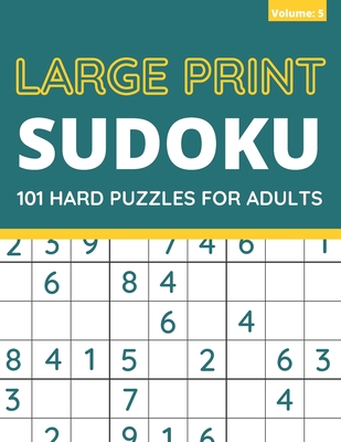 Large Print Sudoku: 101 Hard Sudoku Puzzles For Adults, One Puzzle Per Page (Volume: 5) - Funafter Books