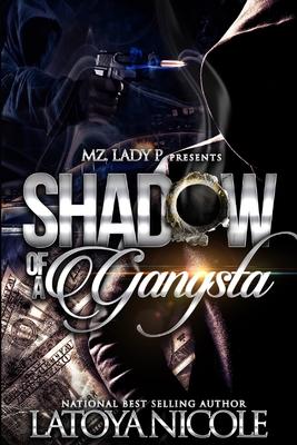 Shadow of a Gangsta - Latoya Nicole