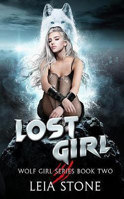 Lost Girl - Leia Stone