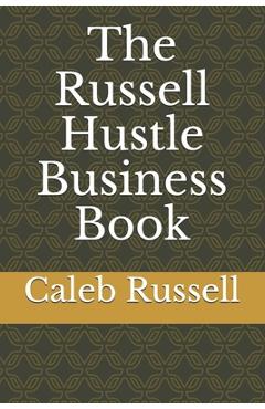 Poza produsului The Russell Hustle Business Book - Caleb Russell