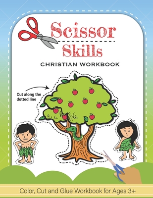 Scissor Skills: Christian Color, Cut and Glue Workbook and Activity Book For Kids - Christian Coloring Club