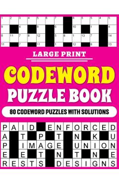 Large Print Codeword Puzzle Book: Large Print Codeword Puzzle Book For Adults With 80 Word Puzzles For Adults And Elderly Persons With Solutions - Puzzlepoint Publication
