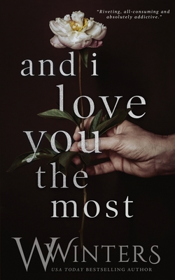 And I Love You the Most - Willow Winters