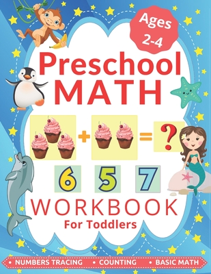 Preschool Math Workbook for Toddlers Ages 2-4: Learning to Add and Subtract, Number Tracing Book for Preschoolers and Pre k - Glorywork Publishing