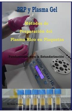Coperta cărții 'Métodos de Preparación del Plasma Rico en Plaquetas: Fundamentos para la Estandarizacion - Ing Hanz Flechas'