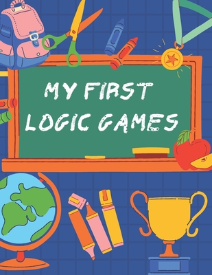 my first logic games: children's activity book Games, puzzles and problem solving Ideal for children ... 3 years old and older (Labyrinth, C - Activity Planet