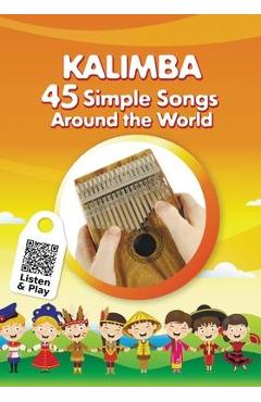 Poza produsului Kalimba. 45 Simple Songs Around the World: Play by Number - Helen Winter