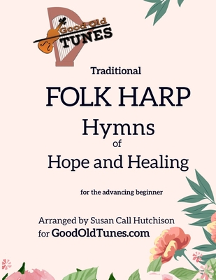 Traditional FOLK HARP Hymns of Hope and Healing - Susan Call Hutchison