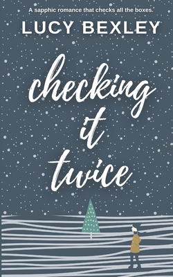 Checking It Twice - Lucy Bexley