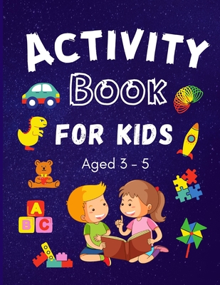 Activity Book for Kids ages 3-5: Colouring, Puzzles, Word search, Dot to Dot and mazes many more - Nisha Salar