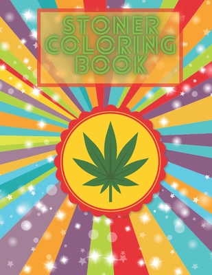 Stoner Coloring Book: Enjoy And Relax With This Perfect Adult Color Pages For Women's Day - Jonny Jon