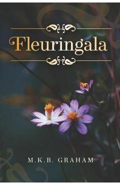 Coperta cărții 'Fleuringala - M. K. B. Graham'