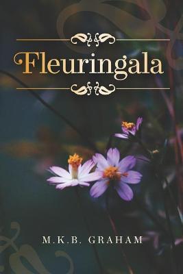 Coperta cărții 'Fleuringala - M. K. B. Graham'