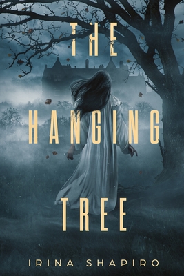 The Hanging Tree: A Historical Mystery - Irina Shapiro