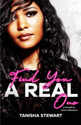 Find You A Real One: A Friends to Lovers Romance - Carrie Bledsoe