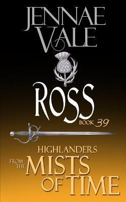 Ross: A Highlander Novella: Book 39 The Ghosts of Culloden Moor - Jennae Vale