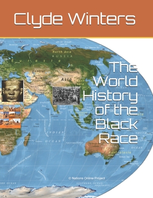 The World History of the Black Race - Clyde Winters