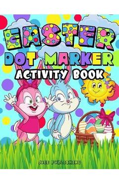 Coperta cărții 'Easter Dot Marker Activity Book: Springtime Coloring Workbook For Kids Of All Ages, (Cute Bunny Themed Notebook) - Jdee'