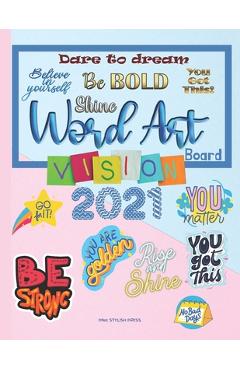 Coperta cărții 'Vision Board Word Art: Over 300 Word Art Quotes to Cut and Past on Your 2021 Vision Board - Vision Board Magazine'