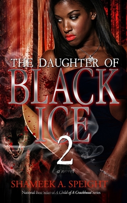 The Daughter of Black Ice 2 - Shameek A. Speight