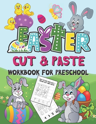 Easter Cut and Paste Workbook for Preschool: Scissor Skills Activity Book for Kids Ages 3-5 (Wonderful Easter Day Gift) - Sibley Carter Publishing