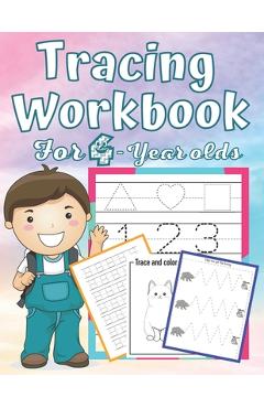 Coperta cărții 'Tracing Workbook for 4 Year-Olds: Learn to Trace Shapes Line Tracing ABC Letters Patterns Number Print and More.'