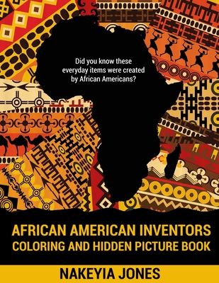 African American Inventors Coloring and Hidden Picture Book - Nakeyia Jones