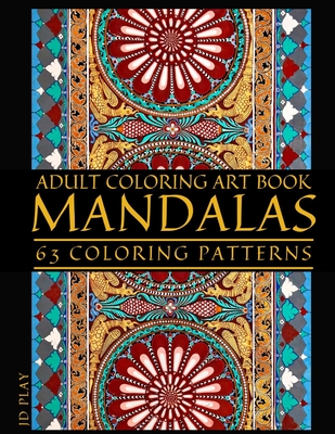 Adult Coloring Art Book: Mandalas, 63 Coloring Patterns - Jd Play