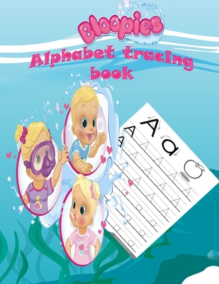 Bloopies alphabet tracing book: Preschool, Pre K, Ages 3-5, ABC print handwriting book, Trace Letters With Bloopies, Workbook For Kids, girl and boys - Handwriting Alphabet Bloopies Book