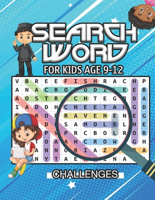Search word for kids ages 9 to 12: First Kids Word Search Puzzle Book-Various levels of challenges-Fun Learning Activities for Kids - Puzzle Words