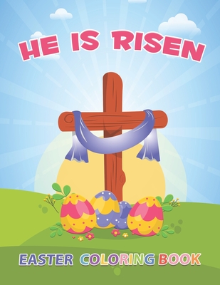 He Is Risen: The Easter Bible Coloring Book For Kids - Christian Coloring Club