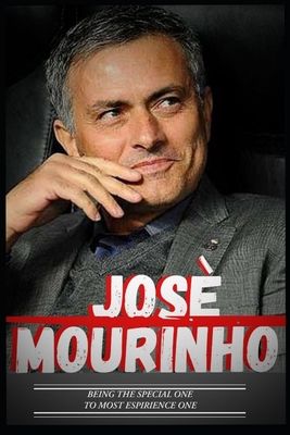 Jose Mourinho: Special One To Experience One And Journey So Far - Samuel O