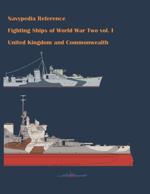 Fighting ships of World War Two 1937 - 1945. Volume I. United Kingdom and Commonwealth. - Alexander Dashyan