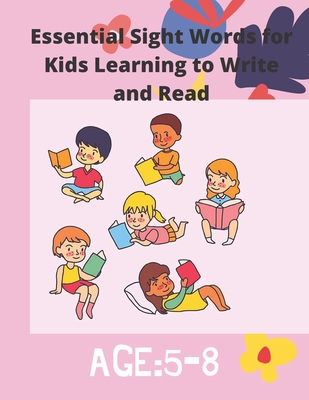 Essential Sight Words for Kids Learning to Write and Read: Activity Workbook That Help Children Recognize, Write And Learn More Than 100 High Frequenc - Talkha Chafii