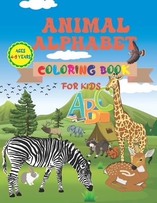 Animal Alphabet Coloring Book For Kids Ages 4-9 Years: Fun Learning English Alphabet Coloring Book With Animals - Mega So Design