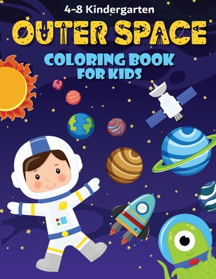 Outer Space Coloring Book: Fun, and Educational Activity Book for Children with Solar System, Planets, Spaceships, Aliens, Meteors, Astronauts, a - Melody Simmons