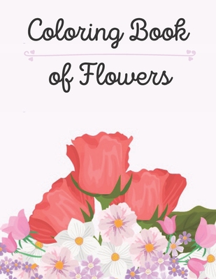 Coloring Book of Flowers: Coloring Book for Adults with Dementia (Activities for Seniors). - Sona Publisher