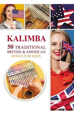 Poza produsului Kalimba. 50 Traditional British and American Songs for Kids: Song Book for Beginners - Helen Winter