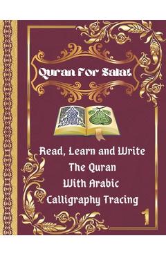 Coperta cărții 'Quran For Salat: Read, Learn and Write The Quran With Arabic calligraphy Tracing: 9 Basic Easy Quranic Surahs, Great'
