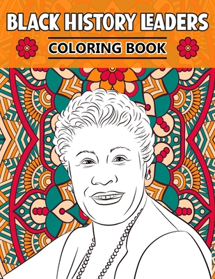Black History Leaders: Coloring Book - Colour House