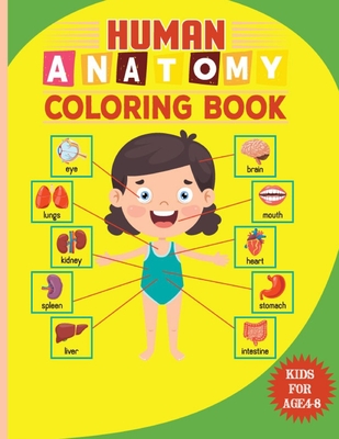 Human Anatomy Coloring Book For Kids: Kindergarten anatomy Human bone flashcards coloring book for toddlers study guide coloring workbook Great Gift f - Mcken Patricia Press Publishing