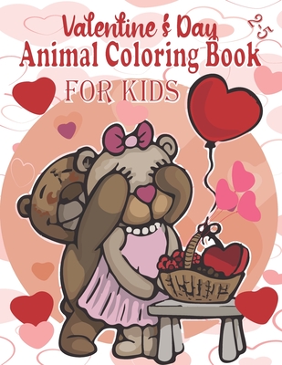 valentine's day animal coloring book for kids 2-5: Cute Coloring Book for Little Girls and Boys with Valentine Day Animal- great valentines gift for y - Smart Creative Kid